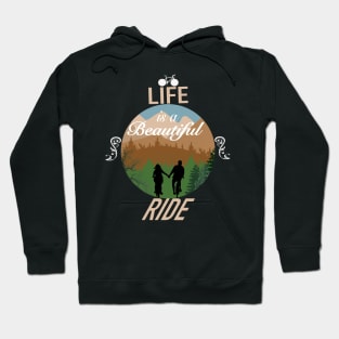 Life Is A Beautiful Ride Hoodie